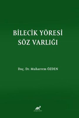 Bilecik Yöresi Söz Varlığı - Sosyoloji Araştırma ve İnceleme Kitapları | Avrupa Kitabevi