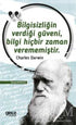 Bilgisizliğin Verdiği Güveni, Bilgi Hiçbir Zaman Verememiştir - Roman | Avrupa Kitabevi