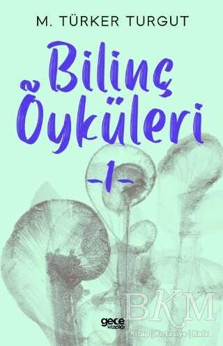 Bilinç Öyküleri 1 - Öykü Kitapları | Avrupa Kitabevi