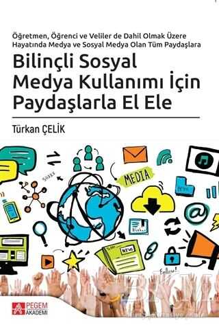 Bilinçli Sosyal Medya Kullanımı İçin Paydaşlarla El Ele - Sosyal Medya ve İletişim Kitapları | Avrupa Kitabevi