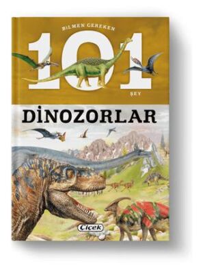 Bilmen Gereken 101 Şey - Dinozorlar - Genel Çocuk Kitapları | Avrupa Kitabevi