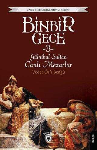 Binbir Gece 3 - Gülnihal Sultan Canlı Mezarlar - Roman | Avrupa Kitabevi