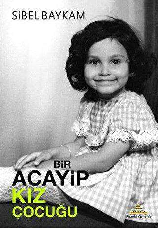 Bir Acayip Kız Çocuğu - Denemeler | Avrupa Kitabevi