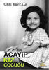 Bir Acayip Kız Çocuğu - Denemeler | Avrupa Kitabevi