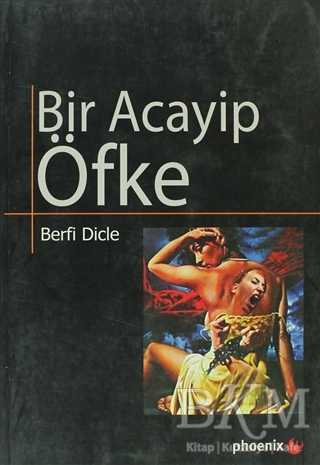 Bir Acayip Öfke - Türk Edebiyatı Romanları | Avrupa Kitabevi