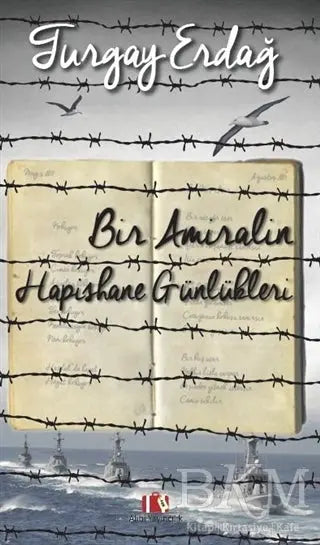 Bir Amiralin Hapishane Günlükleri - Anı Mektup ve Günlük Kitapları | Avrupa Kitabevi