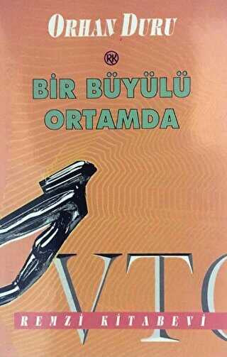Bir Büyülü Ortamda - Türk Edebiyatı Romanları | Avrupa Kitabevi