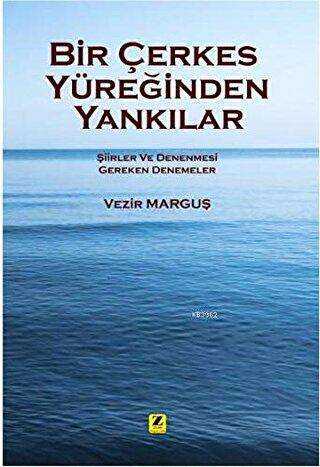 Bir Çerkes Yüreğinden Yankılar - Denemeler | Avrupa Kitabevi