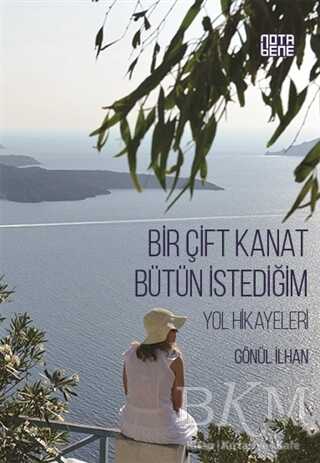 Bir Çift Kanat Bütün İstediğim - Anı Mektup ve Günlük Kitapları | Avrupa Kitabevi