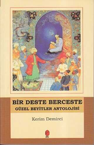 Bir Deste Berceste - Türk Edebiyatı Romanları | Avrupa Kitabevi