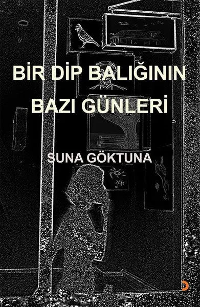 Bir Dip Balığının Bazı Günleri - Roman | Avrupa Kitabevi