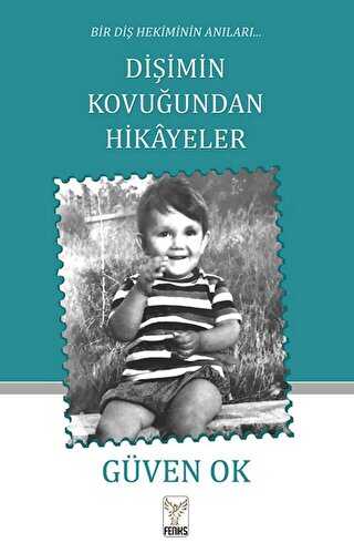 Bir Diş Hekiminin Anıları Dişimin Kovuğundan Hikayeler - Öykü Kitapları | Avrupa Kitabevi