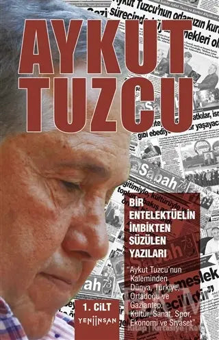 Bir Entelektüelin İmbikten Süzülen Yazıları 1. Cilt - Denemeler | Avrupa Kitabevi
