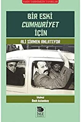 Bir Eski Cumhuriyet İçin Ali Sirmen Anlatıyor - Anı Mektup ve Günlük Kitapları | Avrupa Kitabevi