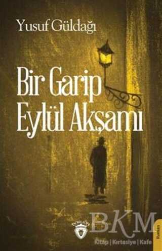 Bir Garip Eylül Akşamı - Roman | Avrupa Kitabevi
