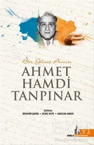 Bir Güneş Avcısı Ahmet Hamdi Tanpınar - Biyografik ve Otobiyografik Kitaplar | Avrupa Kitabevi