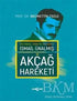 İsmail Ünalmış ve Akçağ Hareketi - Anı Mektup ve Günlük Kitapları | Avrupa Kitabevi