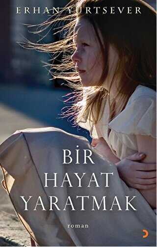 Bir Hayat Yaratmak - Roman | Avrupa Kitabevi