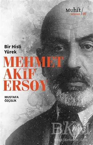 Bir Hisli Yürek Mehmet Akif Ersoy - Denemeler | Avrupa Kitabevi