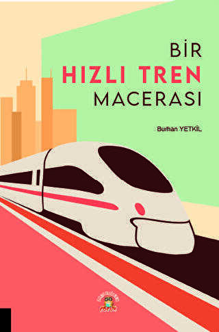 Bir Hızlı Tren Macerası - Roman | Avrupa Kitabevi