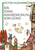 Bir İdam Mahkumunun Son Günü - Roman | Avrupa Kitabevi