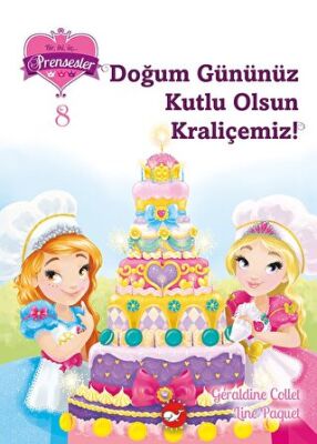 Bir, iki, üç… Prensesler - 8 Doğum Gününüz Kutlu Olsun Kraliçemiz! - Hikayeler | Avrupa Kitabevi