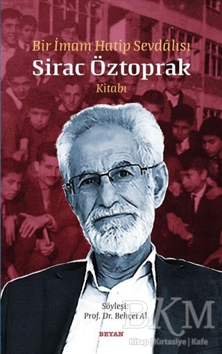 Bir İmam Hatip Sevdalısı Sirac Öztoprak Kitabı - Söyleşi Kitapları | Avrupa Kitabevi