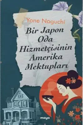 Bir Japon Oda Hizmetçisinin Amerika Mektupları - Roman | Avrupa Kitabevi