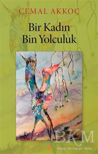 Bir Kadın Bin Yolculuk - Roman | Avrupa Kitabevi