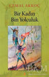 Bir Kadın Bin Yolculuk - Roman | Avrupa Kitabevi