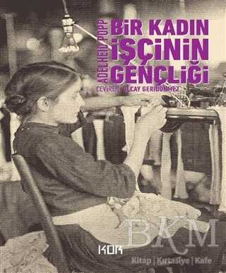 Bir Kadın İşçinin Gençliği - Anı Mektup ve Günlük Kitapları | Avrupa Kitabevi