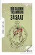 Bir Kadının Yaşamından 24 Saat - Roman | Avrupa Kitabevi