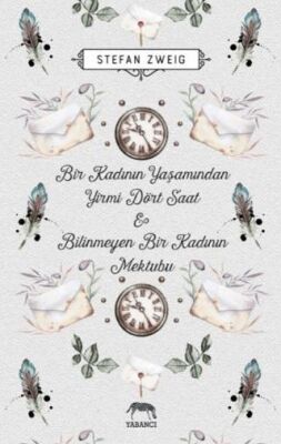 Bir Kadının Yas¸amından Yirmi Dört Saat - Bilinmeyen Bir Kadının Mektubu - Alman Edebiyatı Kitapları | Avrupa Kitabevi