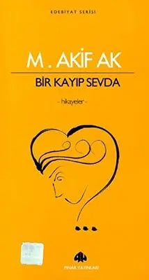 Bir Kayıp Sevda - Türk Edebiyatı Romanları | Avrupa Kitabevi