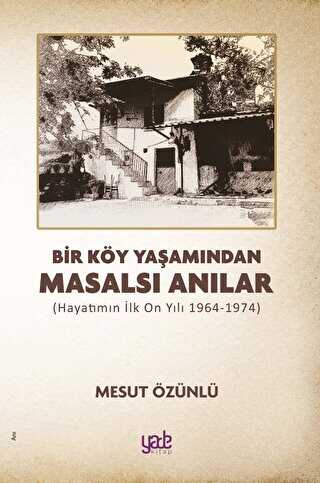 Bir Köy Yaşamından Masalsı Anılar - Anı Mektup ve Günlük Kitapları | Avrupa Kitabevi