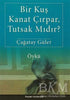 Bir Kuş Kanat Çırpar, Tutsak Mıdır? - Öykü Kitapları | Avrupa Kitabevi