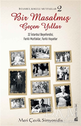 Bir Masalmış Geçen Yıllar - İstanbul Kokulu Mutfaklar 2 - Türk Mutfağı Kitapları | Avrupa Kitabevi