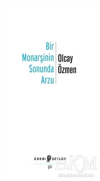Bir Monarşinin Sonunda Arzu - Şiir Kitapları | Avrupa Kitabevi