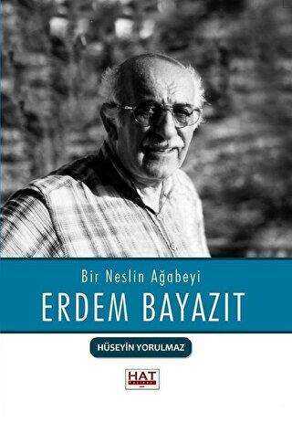 Bir Neslin Ağabeyi Erdem Bayazıt - Biyografik ve Otobiyografik Kitaplar | Avrupa Kitabevi