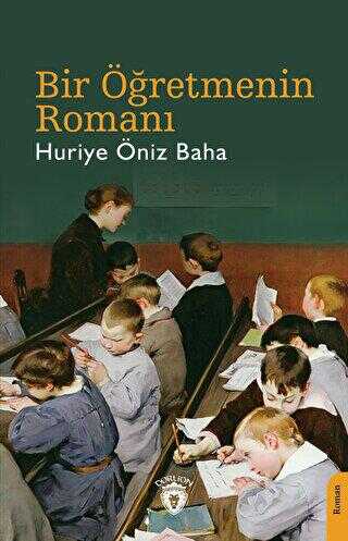 Bir Öğretmenin Romanı - Roman | Avrupa Kitabevi