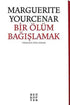 Bir Ölüm Bağışlamak - Roman | Avrupa Kitabevi