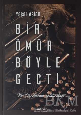 Bir Ömür Böyle Geçti - Anı Mektup ve Günlük Kitapları | Avrupa Kitabevi