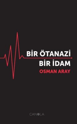 Bir Ötanazi Bir İdam - Öykü Kitapları | Avrupa Kitabevi