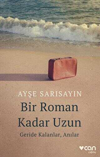 Bir Roman Kadar Uzun: Geride Kalanlar, Anılar - Anı Mektup ve Günlük Kitapları | Avrupa Kitabevi