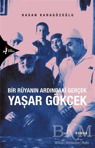 Bir Rüyanın Ardındaki Gerçek Yaşar Gökçek - Anı Mektup ve Günlük Kitapları | Avrupa Kitabevi