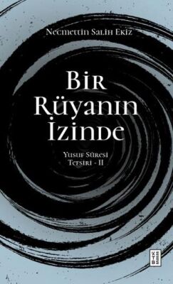 Bir Rüyanın İzinde 2 - Kuran ve Kuran Üzerine Kitaplar | Avrupa Kitabevi