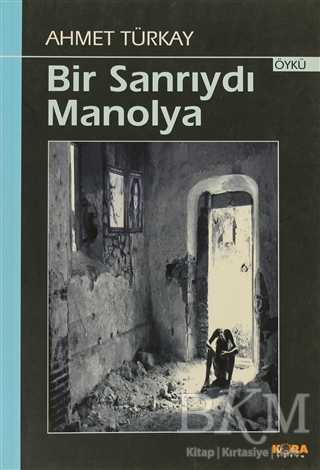 Bir Sanrıydı Manolya - Öykü Kitapları | Avrupa Kitabevi