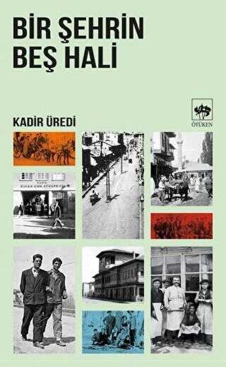Bir Şehrin Beş Hali - Anı Mektup ve Günlük Kitapları | Avrupa Kitabevi