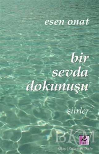 Bir Sevda Dokunuşu - Şiir Kitapları | Avrupa Kitabevi