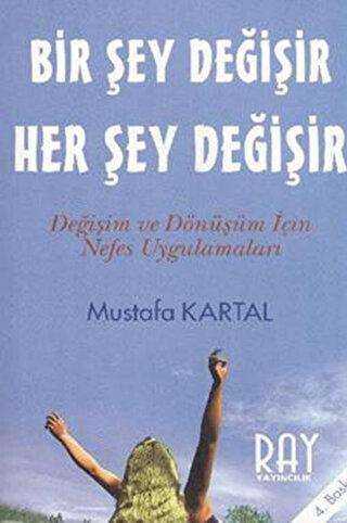 Bir Şey Değişir Her Şey Değişir - Kişisel Gelişim Kitapları | Avrupa Kitabevi